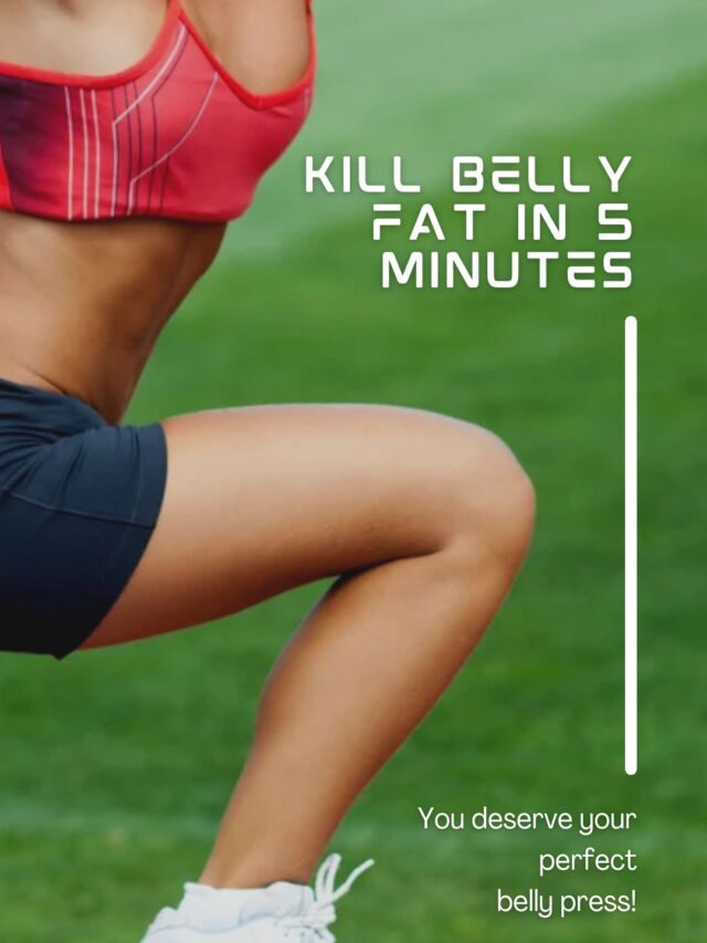 Kill Belly Fat in 5 Minutes